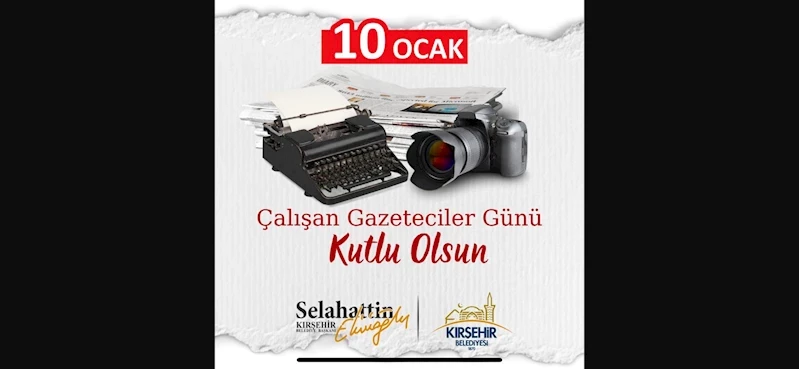 BAŞKANIMIZ EKİCİOĞLU’NDAN “10 OCAK ÇALIŞAN GAZETECİLER GÜNÜ” MESAJI