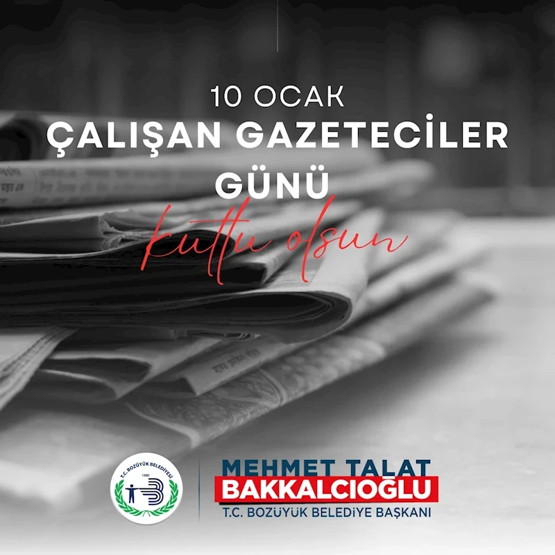 -BAŞKAN BAKKALCIOĞLU, BASIN MENSUPLARININ 10 OCAK ÇALIŞAN GAZETECİLER GÜNÜ’NÜ KUTLADI