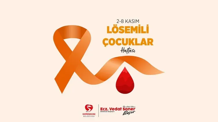 Gümüşhane Belediye Başkanı, Lösemili Çocuklar Haftası