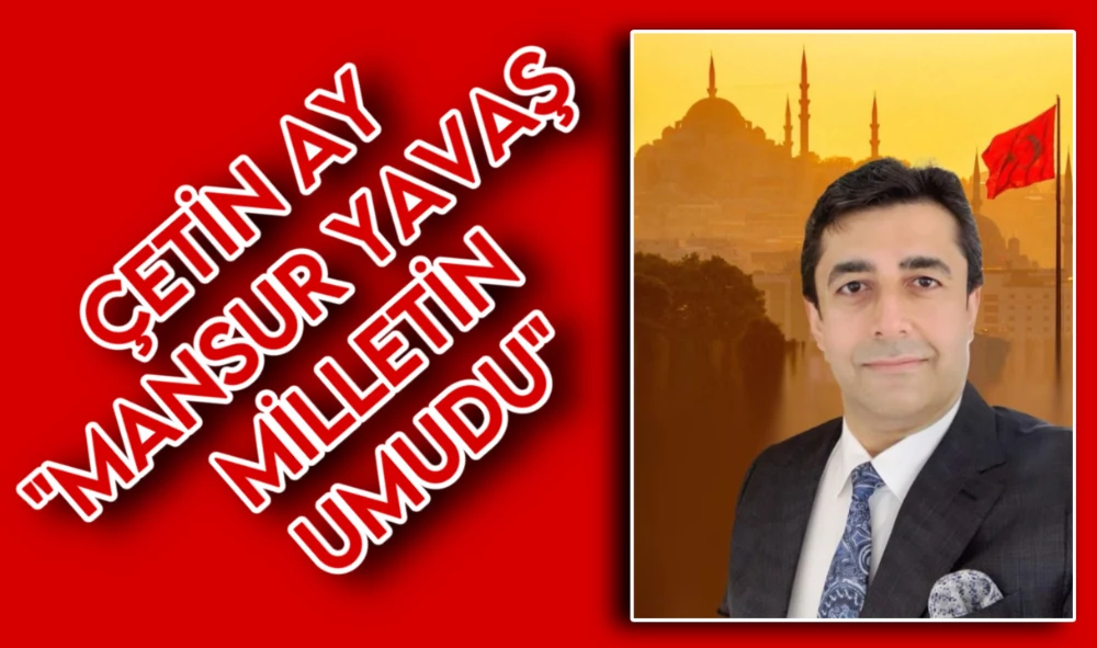 MANSUR YAVAŞ MİLLETİN UMUDU.!