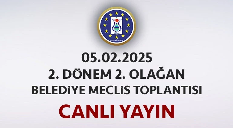 05.02.2025 - 2. Dönem 2. Olağan Belediye Meclis Toplantısı Canlı Yayın