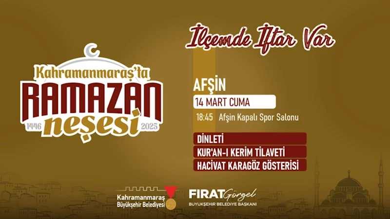 Ramazan’ın Bereketi 14 Mart’ta Afşin’de Paylaşılacak