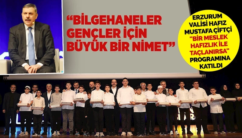 ERZURUM VALİSİ HAFIZ MUSTAFA ÇİFTÇİ 