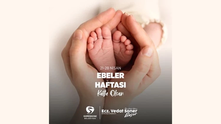 BAŞKANIMIZ, EBELER HAFTASI’NI KUTLADI