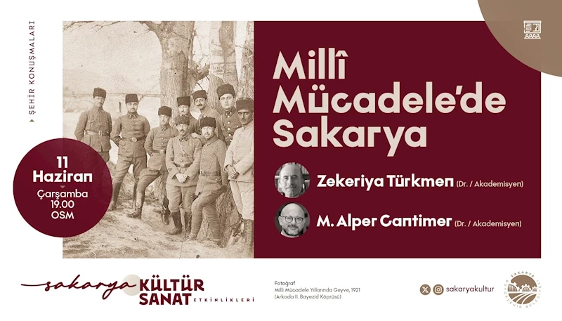 Millî Mücadele’de Sakarya OSM’de konuşulacak